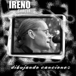 Dibujando Canciones - Ireno García