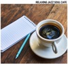 Relaxing Jazz Soul Cafe