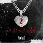 Chase - No Love Freestyle