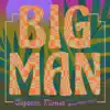 Big Man - Single album lyrics, reviews, download