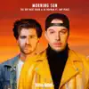 Morning Sun - Single album lyrics, reviews, download