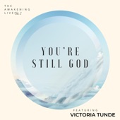 You're Still God (feat. Victoria Tunde) artwork