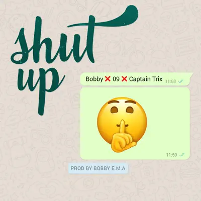 Shut Up (feat. 09 & Captain Trix) - Single - Bobby