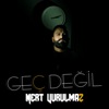 Geç Değil - Single