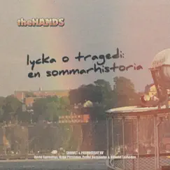 Lycka o tragedi: en sommarhistoria by TheHANDS album reviews, ratings, credits