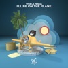 I'll Be on the Plane - Single