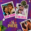 Hum Dono Yun Mile (From "14 Phere") - Single