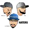 Haters (feat. King Lil G & YBE) - Single album lyrics, reviews, download