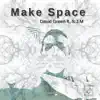 Make Space (feat. S.J.M) - EP album lyrics, reviews, download