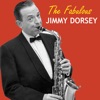 The Fabulous Jimmy Dorsey