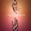 I Hate Goodbyes (feat. Jared Anthony) - Single album lyrics, reviews, download