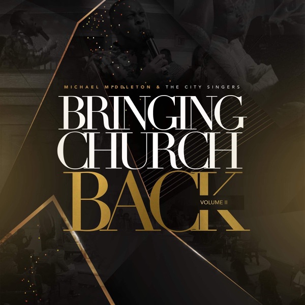 Download Michael Middleton & The City Singers Bringing Church Back, Vol.2 Album MP3