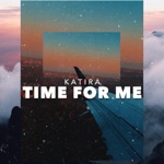 Time For Me by Katira