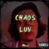 Chaos Luv - Single album lyrics, reviews, download