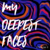 My Deepest Faces - Single