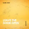 Leave the Door Open (Acoustic) - Single album lyrics, reviews, download
