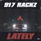 Lately - 917 Rackz lyrics