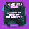 Turn up the Bass, Pt. 2 (Freshcobar Remix) [Radio Mix] - Single album lyrics, reviews, download