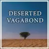 Deserted Vagabond - Single album lyrics, reviews, download