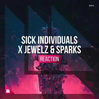 Reaction - Single by Sick Individuals & Jewelz & Sparks album reviews, ratings, credits