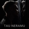 Tau Neramu - Single