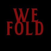 We Fold (edit) artwork