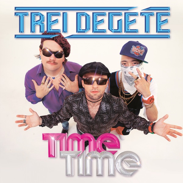 Time Time - Single - Trei Degete