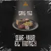 Que Viva el Money - Single album lyrics, reviews, download