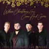 Stream & download When Christmas Has Come and Gone (feat. The Tenors) - Single