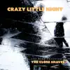 Crazy Little Night (feat. The Close Shaves) song lyrics