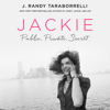 Jackie: Public, Private, Secret - J. Randy Taraborrelli