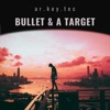 Bullet and a Target - Single