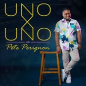 Pete Perignon - Uno X Uno