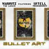 Bullet Art (feat. Intell) - Single album lyrics, reviews, download