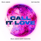 Call It Love (Felix Jaehn Happy Rave Mix) artwork