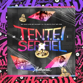 Tentei Ser Fiel Mas Errei de Novo (feat. MC PRB) - Single by Mc Davi Cpr, Mc Baiano & DJ TG Beats album reviews, ratings, credits