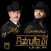 Patrulla 81 De José Ángel Medina - Me Llamas