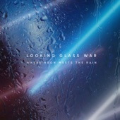 Looking Glass War - Arrive!