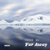 Far Away - Single, 2022