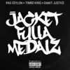Jacket Fulla Medalz - Single album lyrics, reviews, download