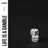 Life Is a Gamble - Single