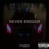 Never Enough (feat. DREAMy) - Single album lyrics, reviews, download