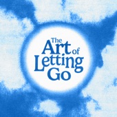 The Art of Letting Go artwork