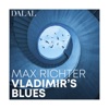 Max Richter: Vladimir’s Blues - Single