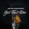 Get That Doe (feat. Black Sinatra, Frenchie, Hussle & Sunih Reed) - Single album lyrics, reviews, download