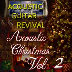 Acoustic Christmas, Vol. 2 - EP by Acoustic Guitar Revival album reviews, ratings, credits