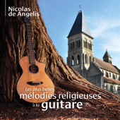 Les plus belles mélodies religieuses à la guitare - Nicolas de Angelis