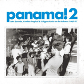Panama! 2: Latin Sounds, Cumbia, Tropical & Calypso Funk on the Isthmus 1967-77 - Various Artists