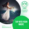 Tap Into Your Magic - Single album lyrics, reviews, download