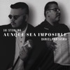 Aunque Sea Imposible (feat. Daniel Fantasma) - Single